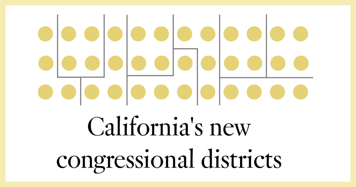 California’s new congressional districts: Find yours here - Los Angeles 