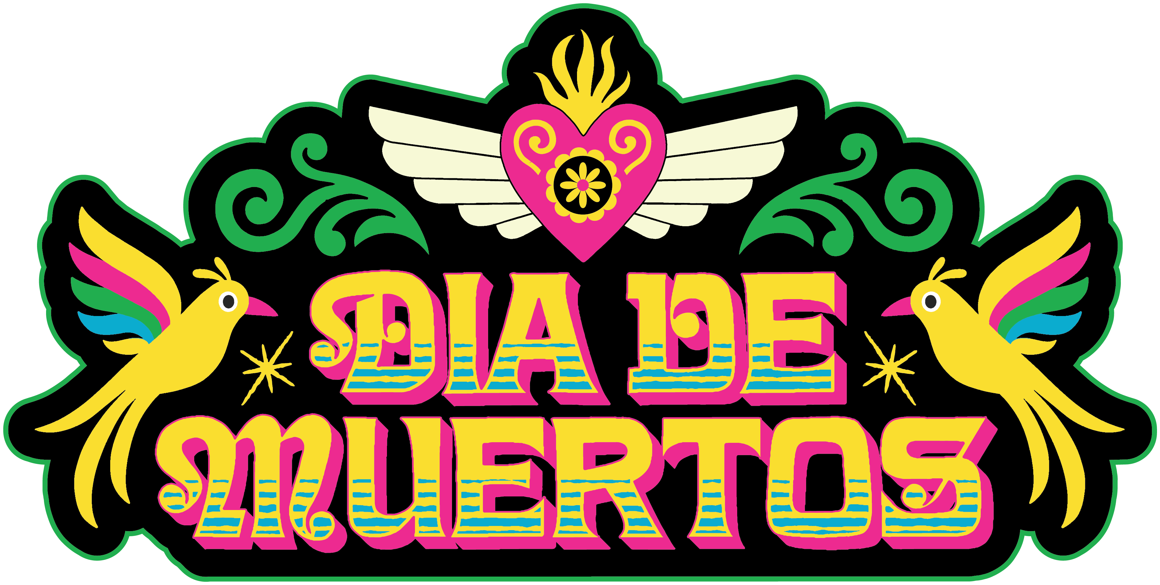 Illustrated type that says 'Día De Muertos' surrounded by yellow birds and a pink heart. 
